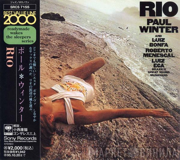 And Paul Winter  / Luiz Bonfá / Roberto Menescal  Luiz Eça  - Rio