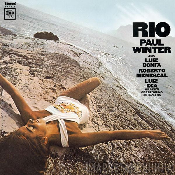 And Paul Winter  , Luiz Bonfá , Roberto Menescal  Luiz Eça  - Rio