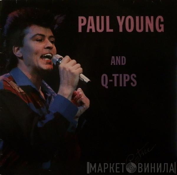 And Paul Young  The Q Tips  - Paul Young & Q-Tips