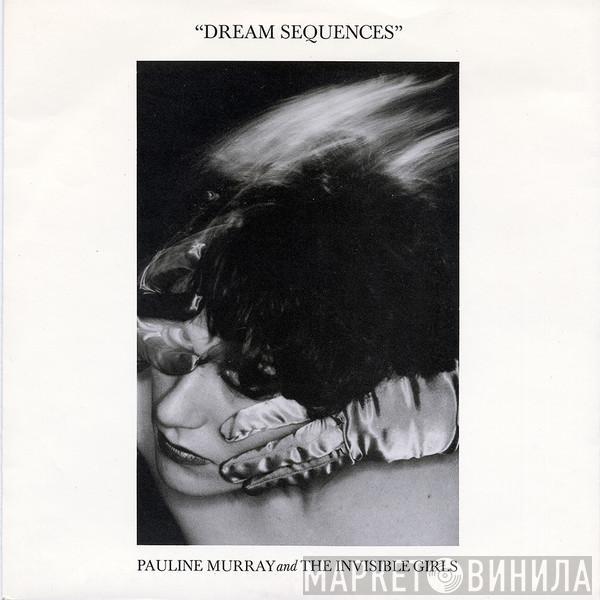 And Pauline Murray  The Invisible Girls  - Dream Sequences