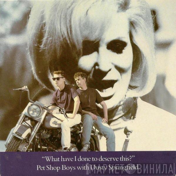 And Pet Shop Boys  Dusty Springfield  - What Have I Done To Deserve This?