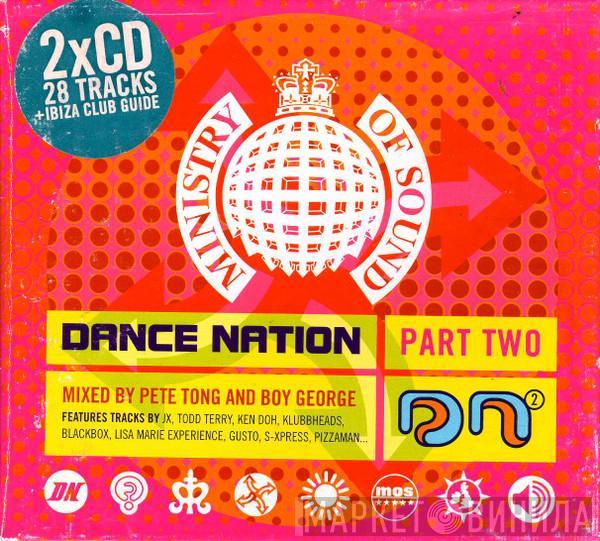 And Pete Tong  Boy George  - Dance Nation Part Two