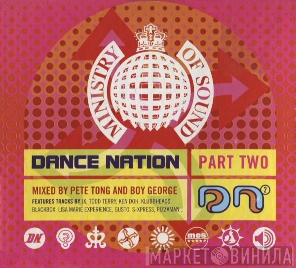 And Pete Tong  Boy George  - Dance Nation Part Two