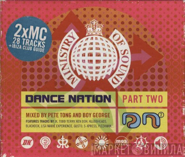 And Pete Tong  Boy George  - Dance Nation Part Two