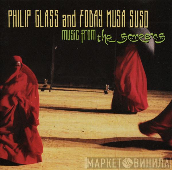 And Philip Glass  Foday Musa Suso  - Music From The Screens