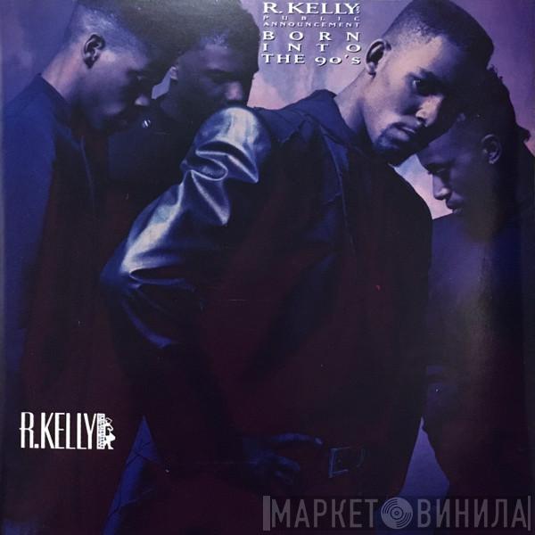 And R. Kelly  Public Announcement  - Born Into The 90's