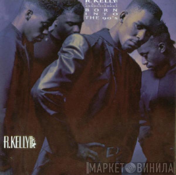 And R. Kelly  Public Announcement  - Born Into The 90's