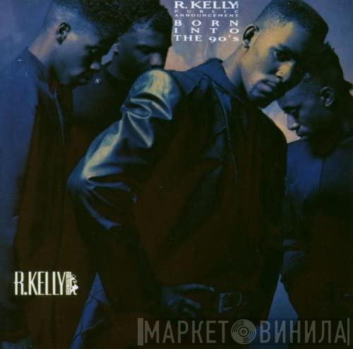 And R. Kelly  Public Announcement  - Born Into The 90's