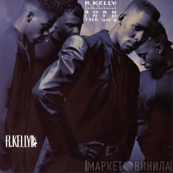 And R. Kelly  Public Announcement  - Born Into The 90's