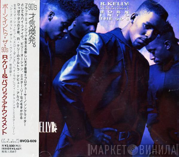 And R. Kelly  Public Announcement  - Born Into The 90's