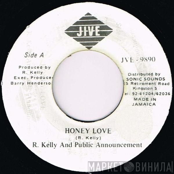 And R. Kelly  Public Announcement  - Honey Love