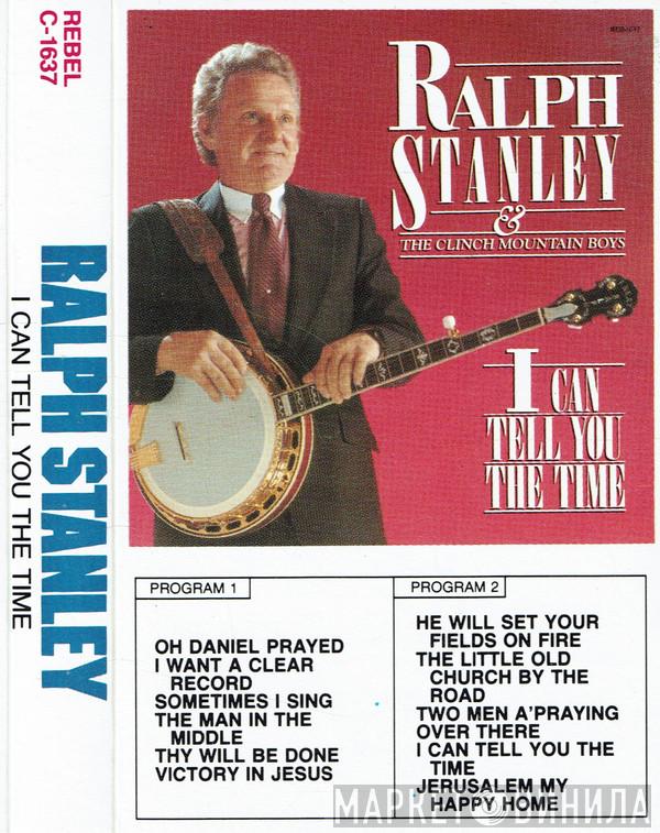 And Ralph Stanley  The Clinch Mountain Boys  - I Can Tell You The Time