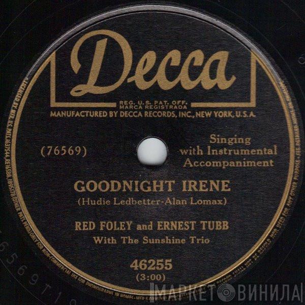 And Red Foley With Ernest Tubb / The Sunshine Trio And Ernest Tubb  Red Foley  - Goodnight Irene / Hillbilly Fever #2