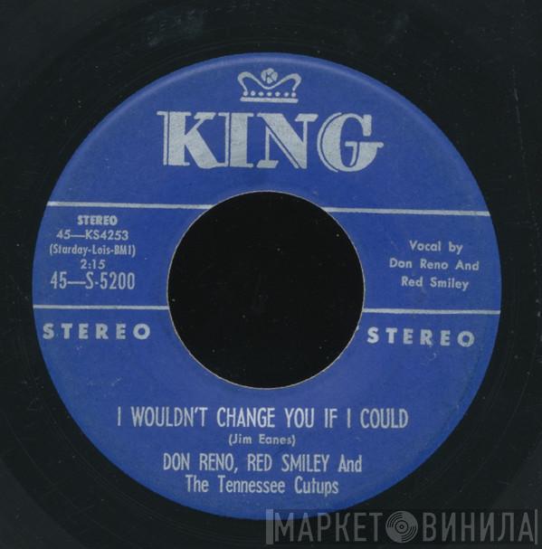 And Reno And Smiley  The Tennessee Cut-Ups  - I Wouldn't Change You If I Could / Little Rock Getaway