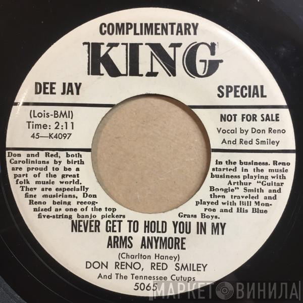 And Reno And Smiley  The Tennessee Cut-Ups  - Never Get To Hold You In My Arms Anymore / When You And I Were Young Maggie