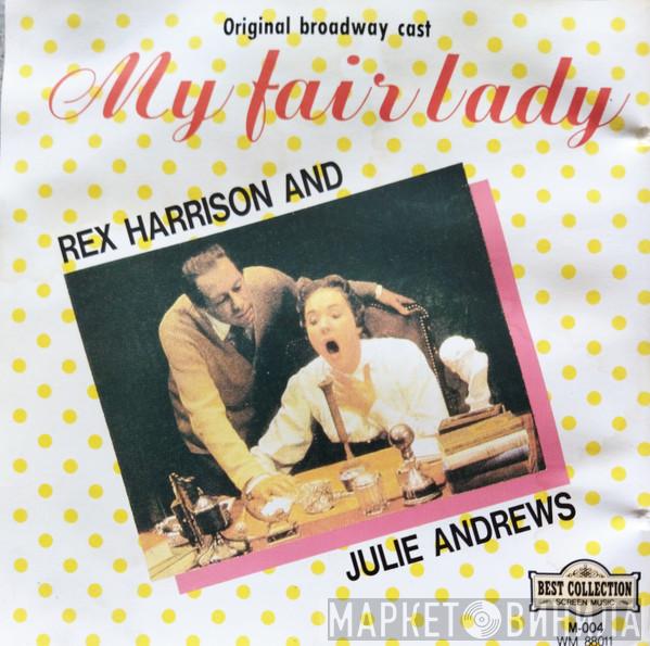 And Rex Harrison  Julie Andrews  - My Fair Lady (Original Broadway Cast)