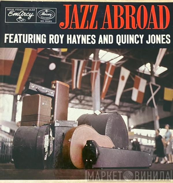 And Roy Haynes  Quincy Jones  - Jazz Abroad