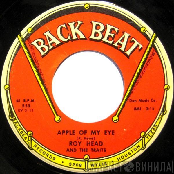 And Roy Head  The Traits  - Apple Of My Eye / I Pass The Day