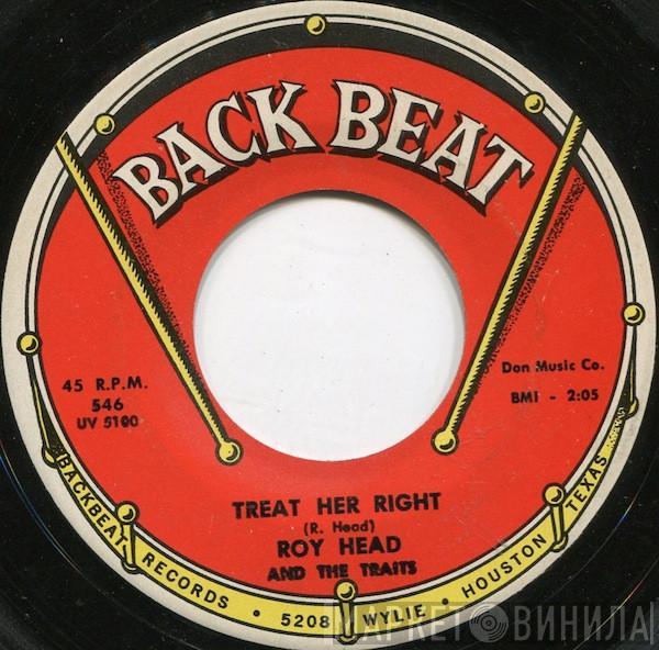 And Roy Head  The Traits  - Treat Her Right / So Long, My Love