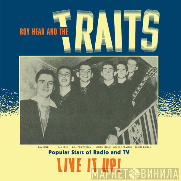 And Roy Head  The Traits  - Live It Up!