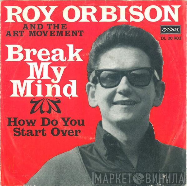 And Roy Orbison  Art Movement  - Break My Mind