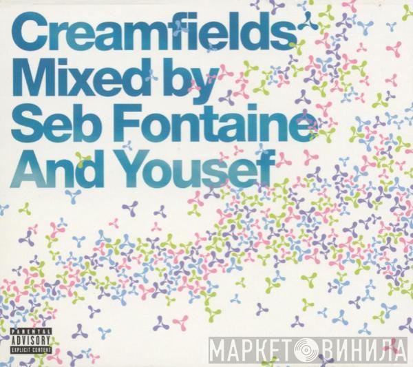 And Seb Fontaine  Yousef  - Creamfields