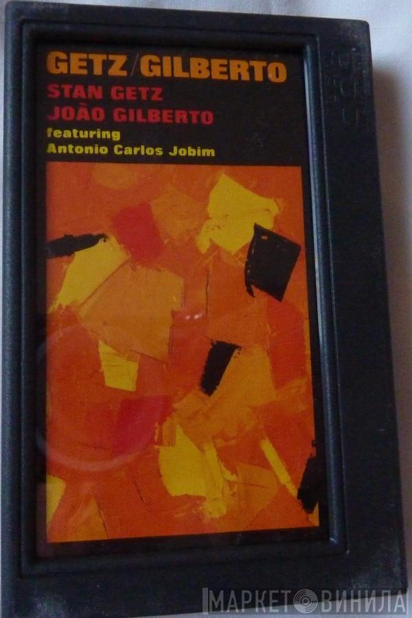 And Stan Getz Featuring João Gilberto  Antonio Carlos Jobim  - Getz / Gilberto