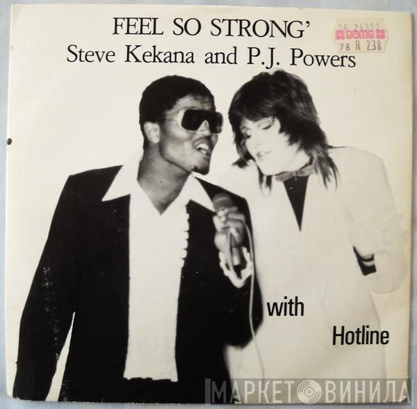 And Steve Kekana With P.J. Powers  Hotline   - Feel So Strong