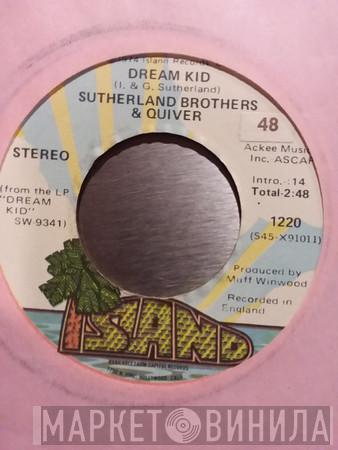 And Sutherland Brothers  Quiver  - Dream Kid / Silver Sister