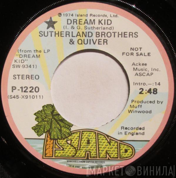 And Sutherland Brothers  Quiver  - Dream Kid