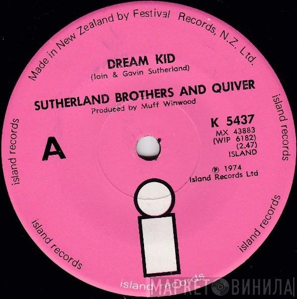 And Sutherland Brothers  Quiver  - Dream Kid