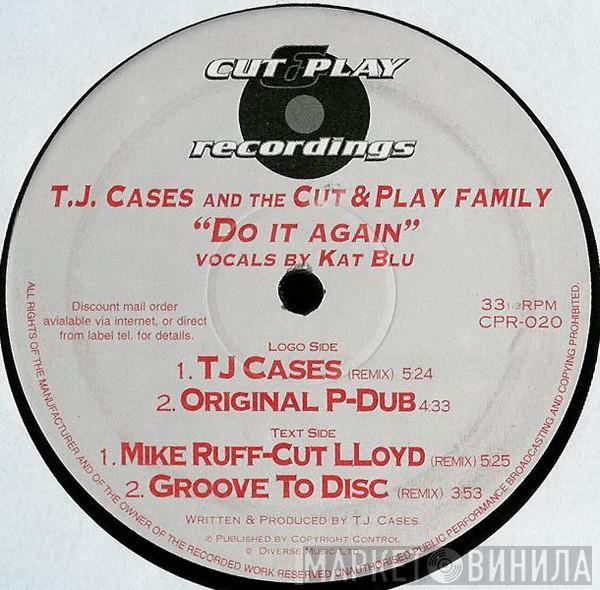 And TJ Cases  The Cut & Play Family  - Do It Again