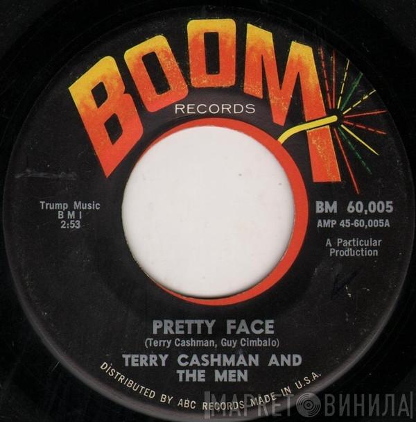 And Terry Cashman  The Men   - Pretty Face / Try Me