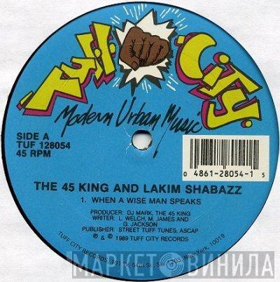 And The 45 King  Lakim Shabazz  - When A Wise Man Speaks