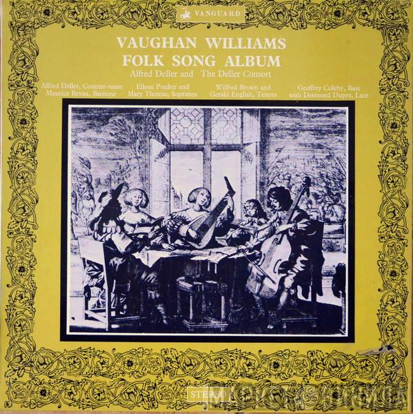 And The Alfred Deller  Deller Consort  - Vaughan Williams Folk Song Album