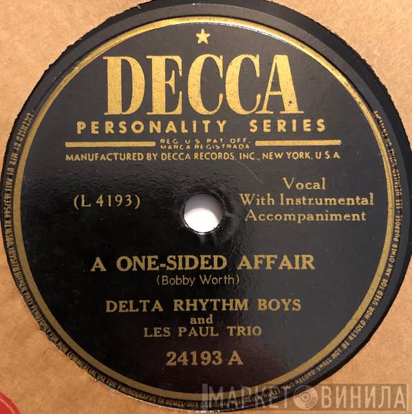 And The Delta Rhythm Boys  Les Paul And His Trio  - A One-sided Affair / What Would It Take?
