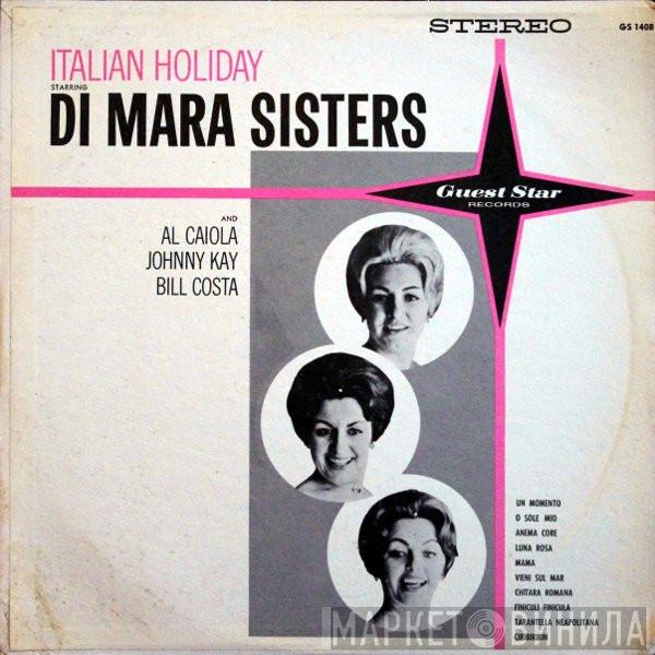 And The Di Mara Sisters , Al Caiola , Johnny Kay  Bill Costa  - Italian Holiday Starring Di Mara Sisters