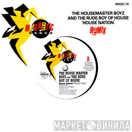 And The Housemaster Boyz  The Rude Boy Of House  - House Nation (Remix)