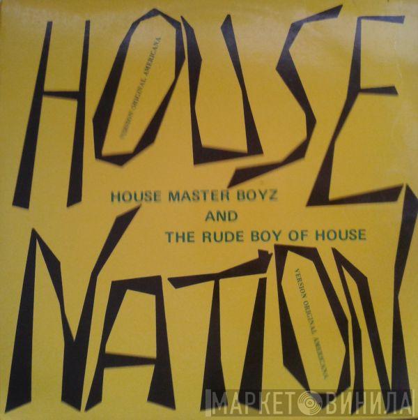 And The Housemaster Boyz  The Rude Boy Of House  - House Nation