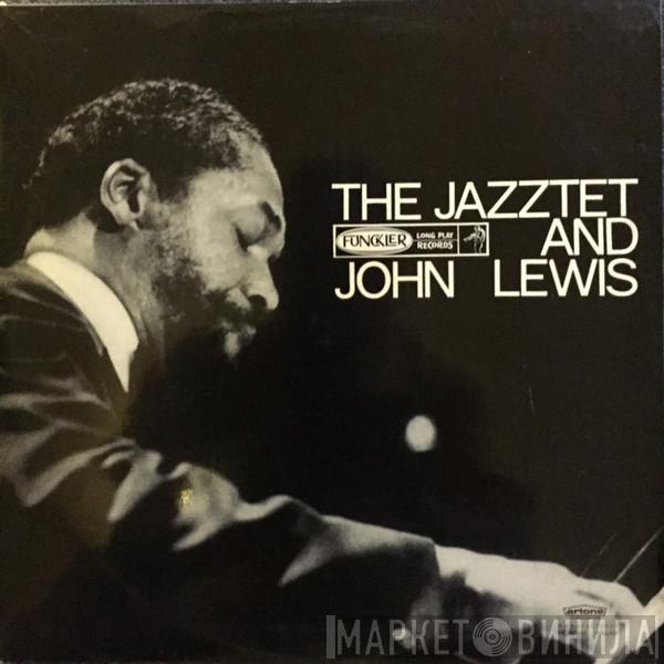 And The Jazztet Featuring John Lewis  And Art Farmer  Benny Golson  - The Jazztet And John Lewis