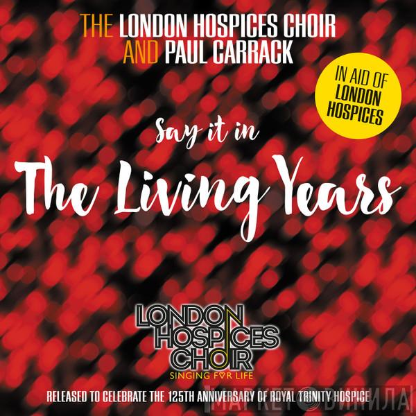 And The London Hospices Choir  Paul Carrack  - The Living Years