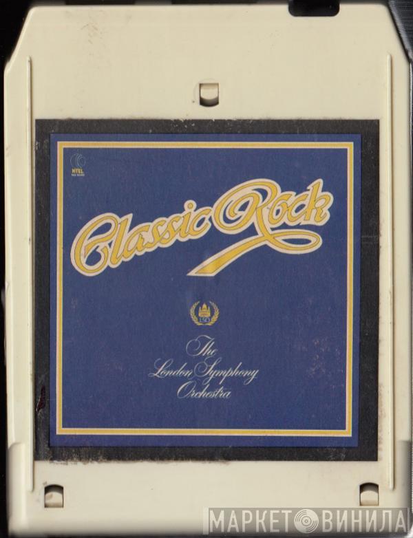 And The London Symphony Orchestra  The Royal Choral Society  - Classic Rock