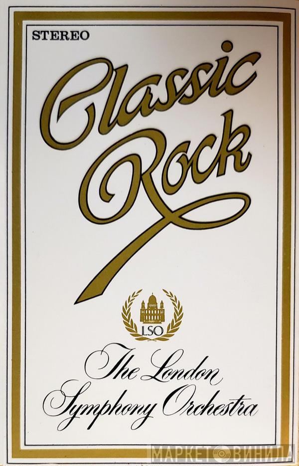 And The London Symphony Orchestra  The Royal Choral Society  - Classic Rock