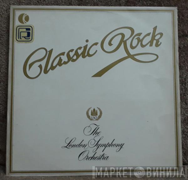 And The London Symphony Orchestra  The Royal Choral Society  - Classic Rock