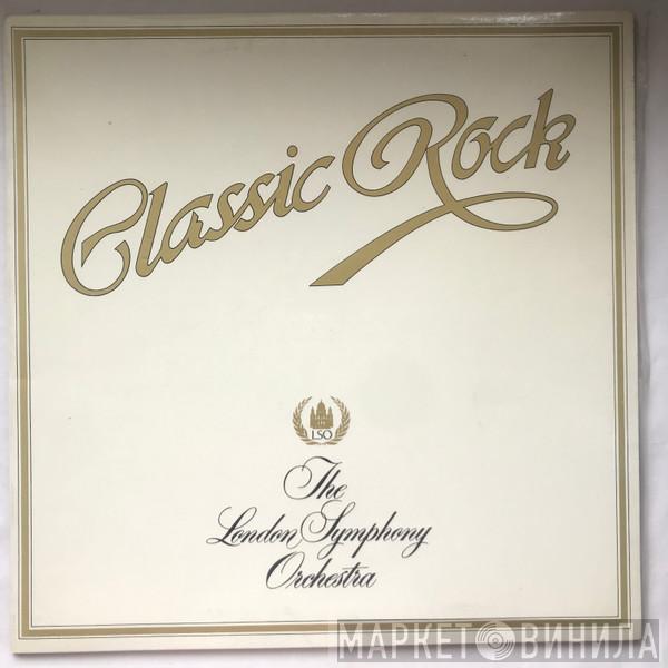 And The London Symphony Orchestra  The Royal Choral Society  - Classic Rock