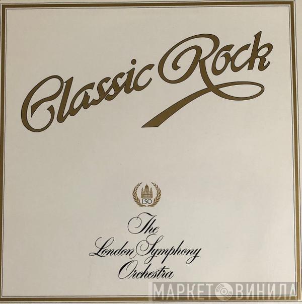 And The London Symphony Orchestra  The Royal Choral Society  - Classic Rock