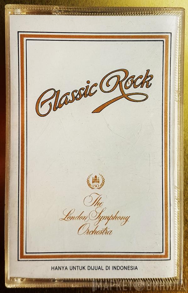 And The London Symphony Orchestra  The Royal Choral Society  - Classic Rock