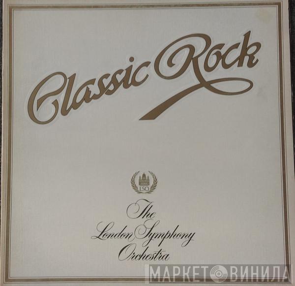 And The London Symphony Orchestra  The Royal Choral Society  - Classic Rock