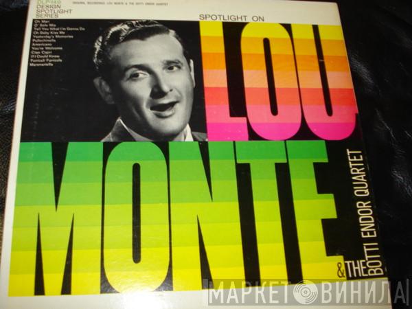And The Lou Monte  Botti-Endor Quartet  - Spotlight On Lou Monte And The Botti Endor Quartet