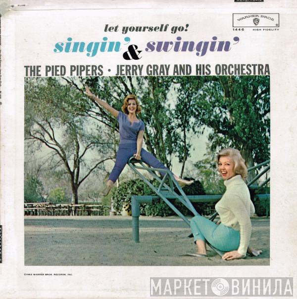 And The Pied Pipers  Jerry Gray And His Orchestra  - Singin' & Swingin'